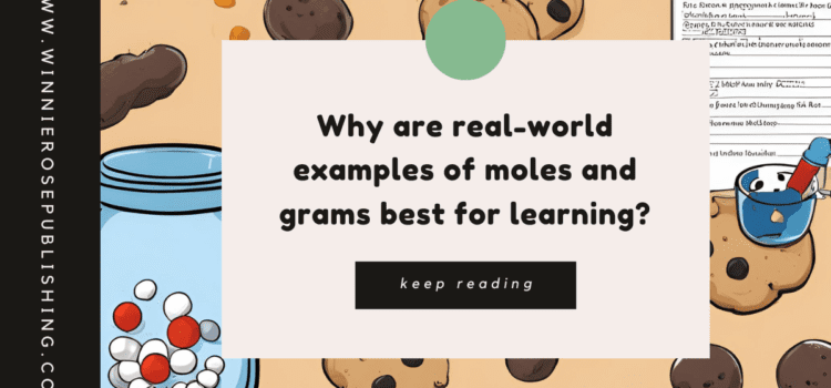 Headline "why are real-world examples of moles and grams best for learning" over an image of oatmeal cookies and molecules