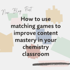 How to use matching games to improve content mastery in your chemistry ...